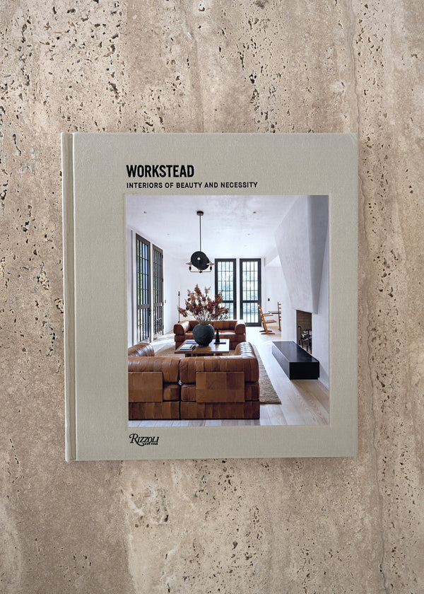 Workstead | Interiors of Beauty and Necessity - Book