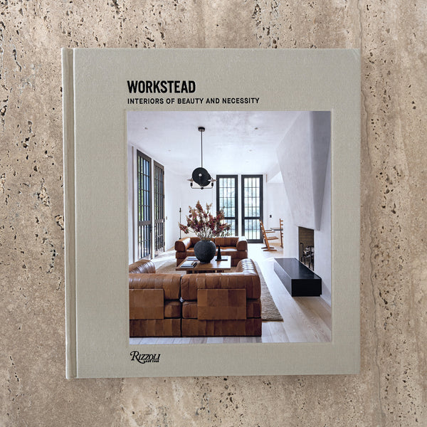 Workstead | Interiors of Beauty and Necessity - Book – Lolointeriors
